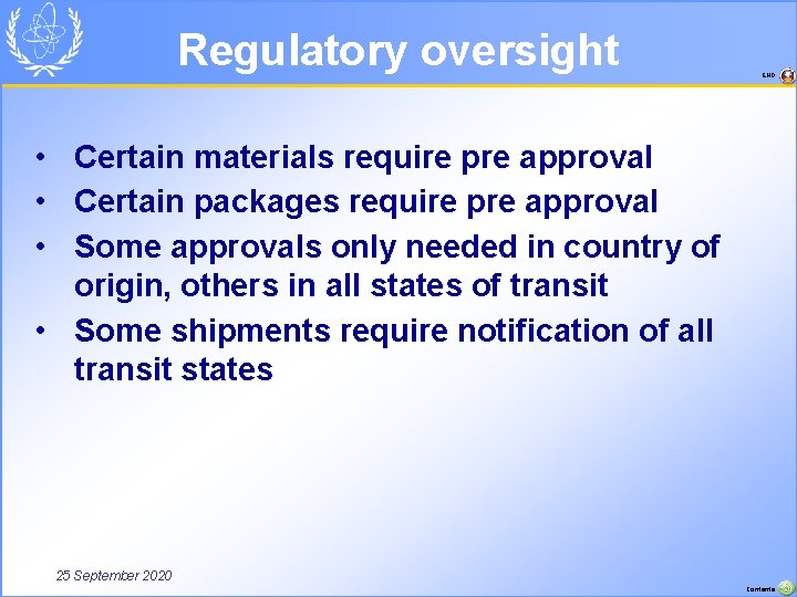 Regulatory oversight END • Certain materials require pre approval • Certain packages require pre
