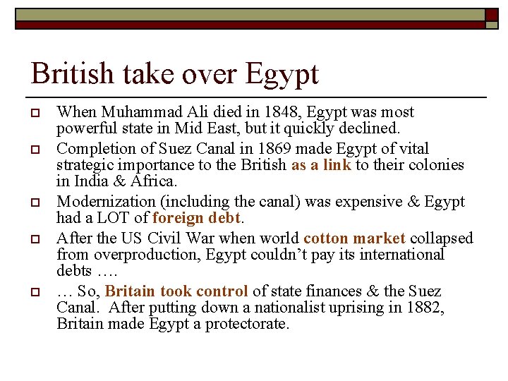 British take over Egypt o o o When Muhammad Ali died in 1848, Egypt British take over Egypt o o o When Muhammad Ali died in 1848, Egypt