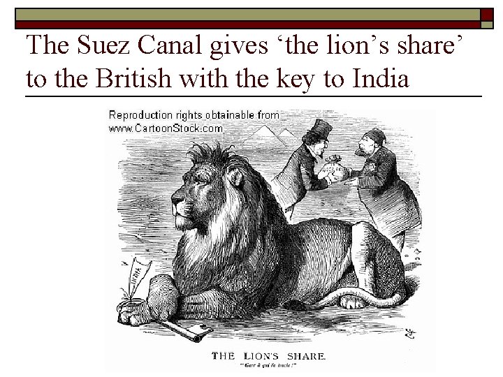 The Suez Canal gives ‘the lion’s share’ to the British with the key to The Suez Canal gives ‘the lion’s share’ to the British with the key to