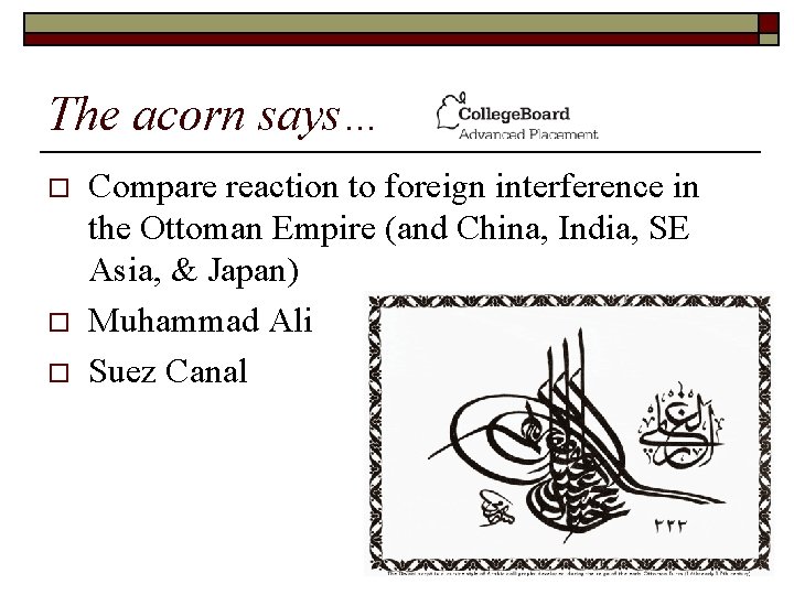 The acorn says… o o o Compare reaction to foreign interference in the Ottoman The acorn says… o o o Compare reaction to foreign interference in the Ottoman