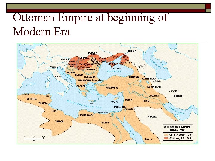 Ottoman Empire at beginning of Modern Era Ottoman Empire at beginning of Modern Era