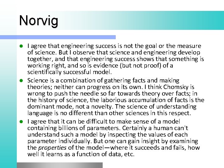 Norvig I agree that engineering success is not the goal or the measure of