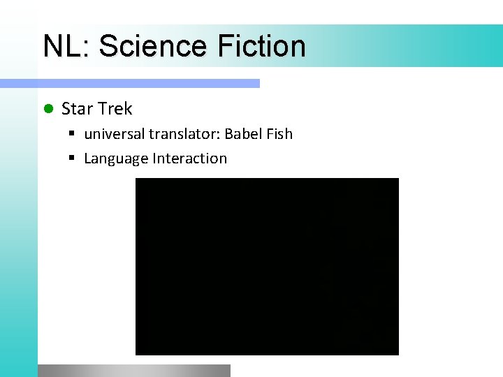 NL: Science Fiction l Star Trek § universal translator: Babel Fish § Language Interaction