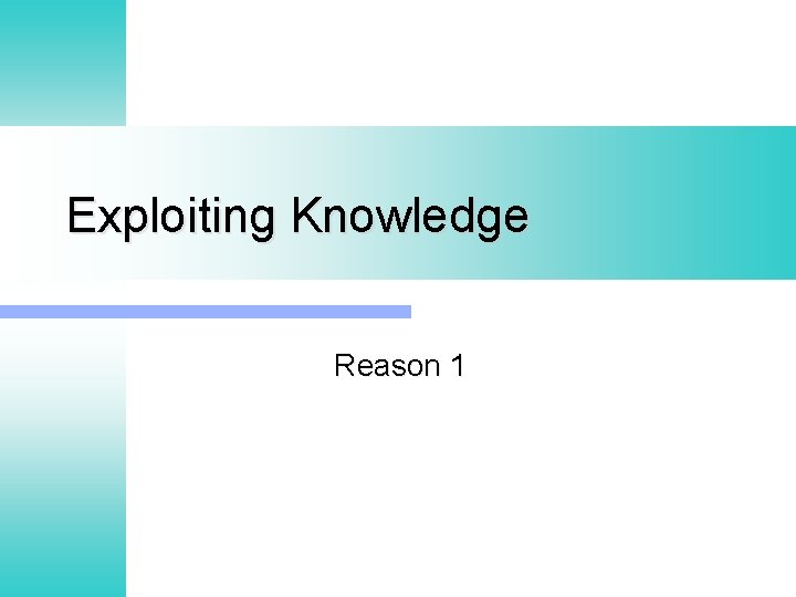 Exploiting Knowledge Reason 1 