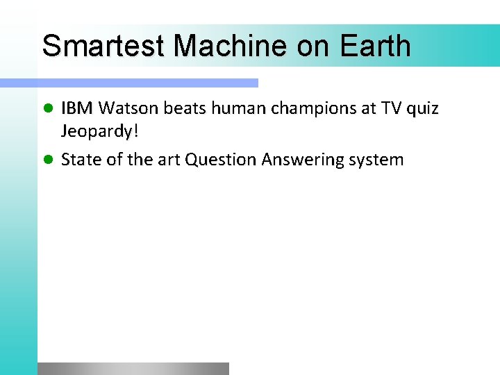 Smartest Machine on Earth IBM Watson beats human champions at TV quiz Jeopardy! l