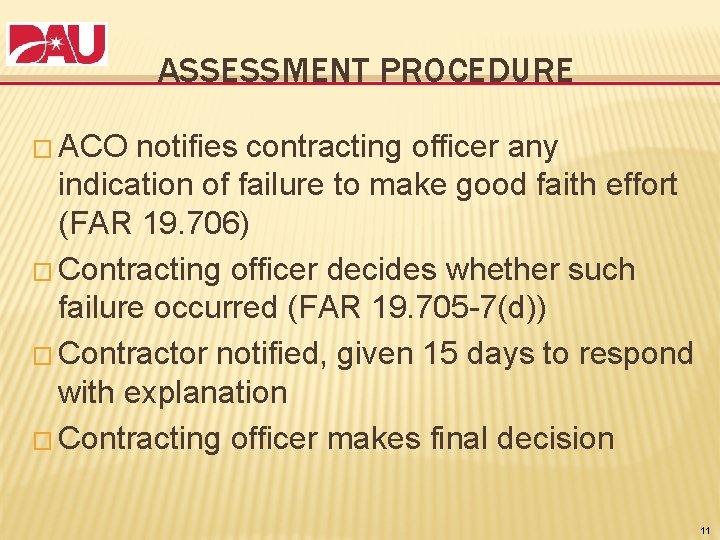 ASSESSMENT PROCEDURE � ACO notifies contracting officer any indication of failure to make good