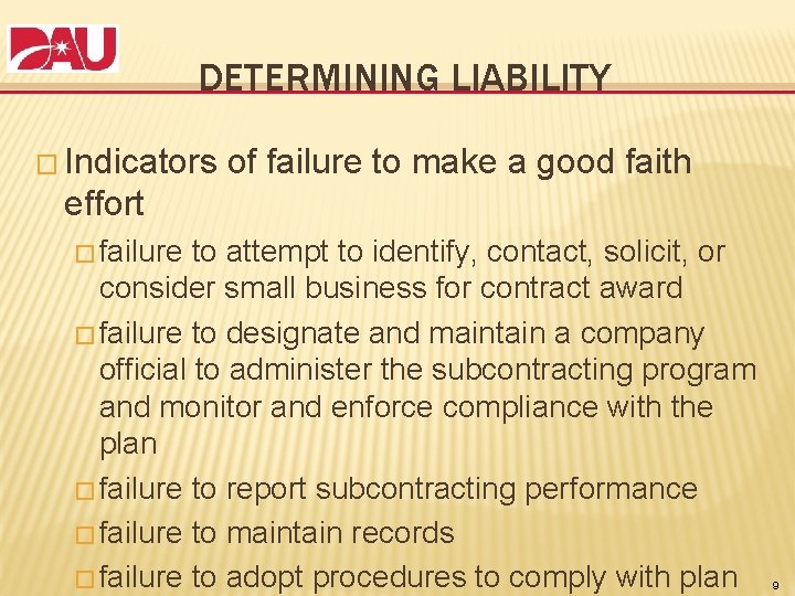 DETERMINING LIABILITY � Indicators of failure to make a good faith effort � failure