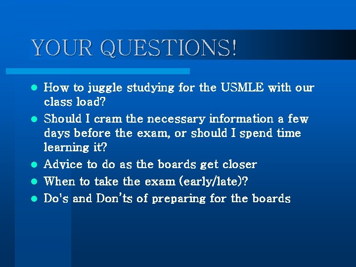 YOUR QUESTIONS! l l l How to juggle studying for the USMLE with our