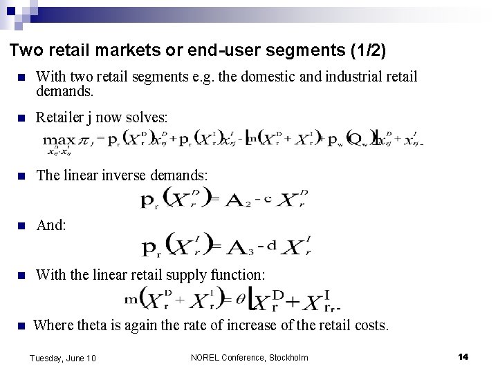 Two retail markets or end-user segments (1/2) n With two retail segments e. g. Two retail markets or end-user segments (1/2) n With two retail segments e. g.
