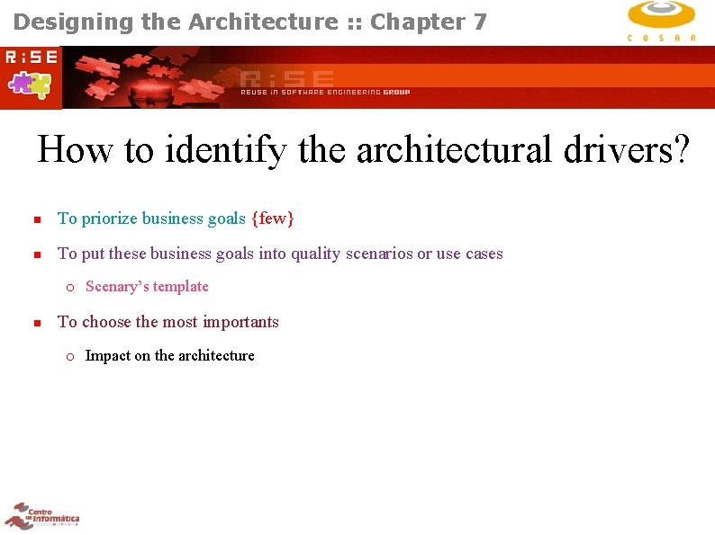 Designing the Architecture : : Chapter 7 How to identify the architectural drivers? To