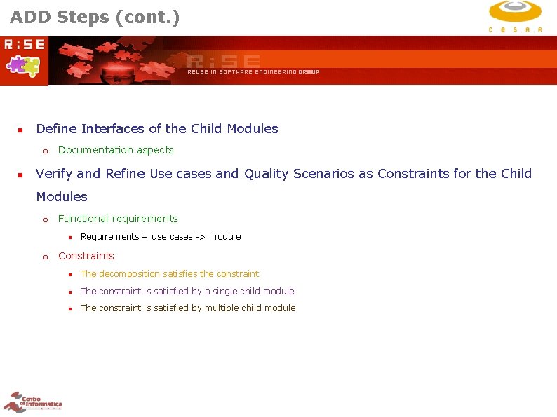 ADD Steps (cont. ) Define Interfaces of the Child Modules Documentation aspects Verify and