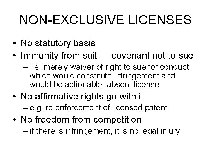 NON-EXCLUSIVE LICENSES • No statutory basis • Immunity from suit — covenant not to NON-EXCLUSIVE LICENSES • No statutory basis • Immunity from suit — covenant not to
