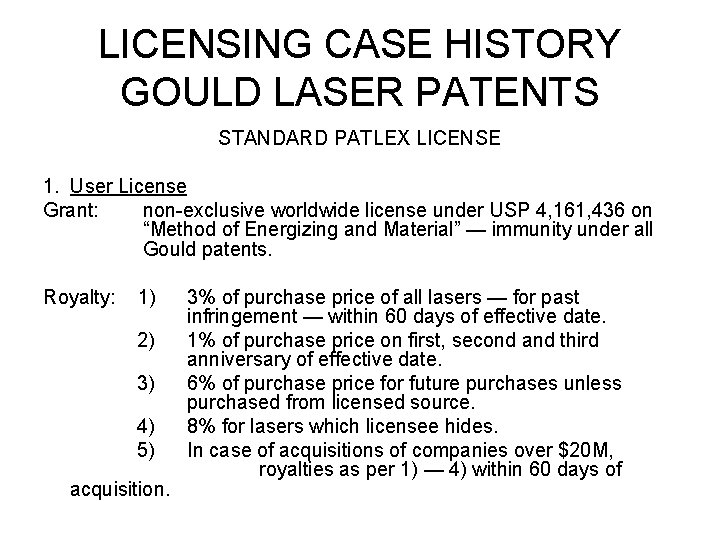 LICENSING CASE HISTORY GOULD LASER PATENTS STANDARD PATLEX LICENSE 1. User License Grant: non-exclusive LICENSING CASE HISTORY GOULD LASER PATENTS STANDARD PATLEX LICENSE 1. User License Grant: non-exclusive