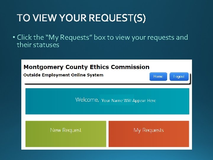  • Click the “My Requests” box to view your requests and their statuses