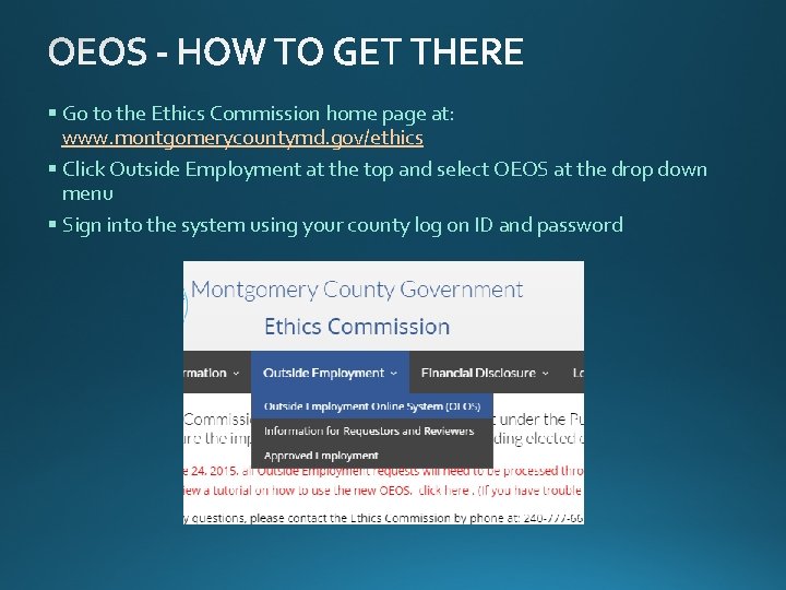 § Go to the Ethics Commission home page at: www. montgomerycountymd. gov/ethics § Click