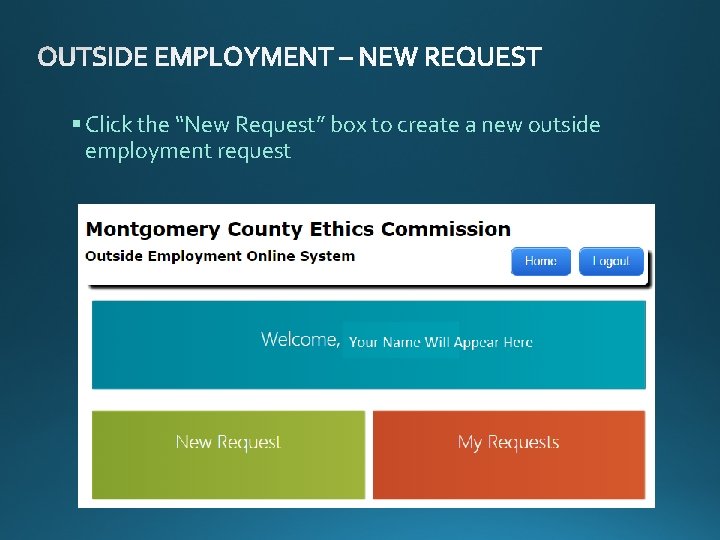 § Click the “New Request” box to create a new outside employment request 