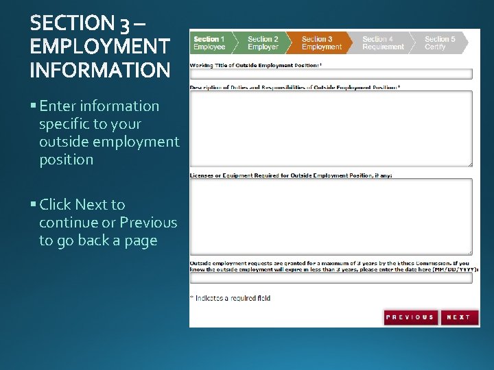 § Enter information specific to your outside employment position § Click Next to continue