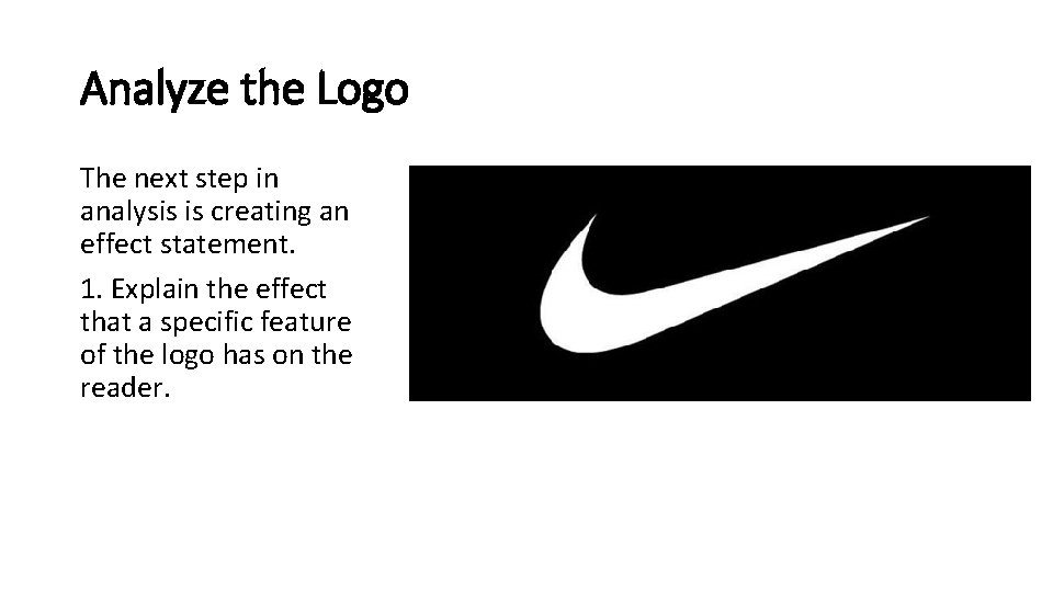 Analyze the Logo The next step in analysis is creating an effect statement. 1.