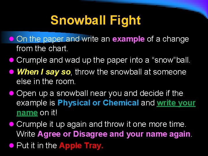 Snowball Fight l On the paper and write an example of a change from