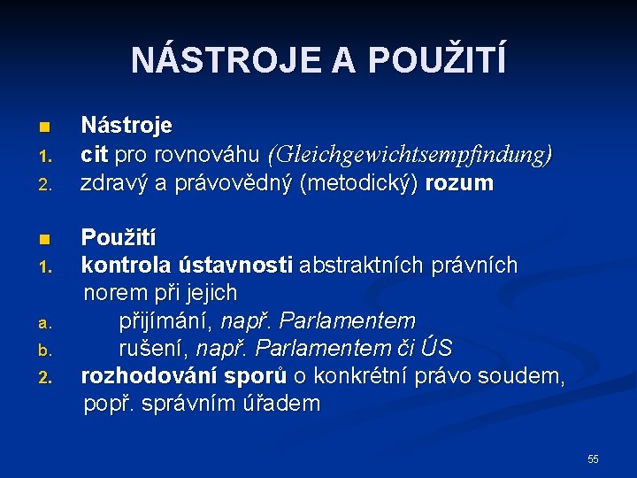 NÁSTROJE A POUŽITÍ n 1. 2. n 1. a. b. 2. Nástroje cit pro