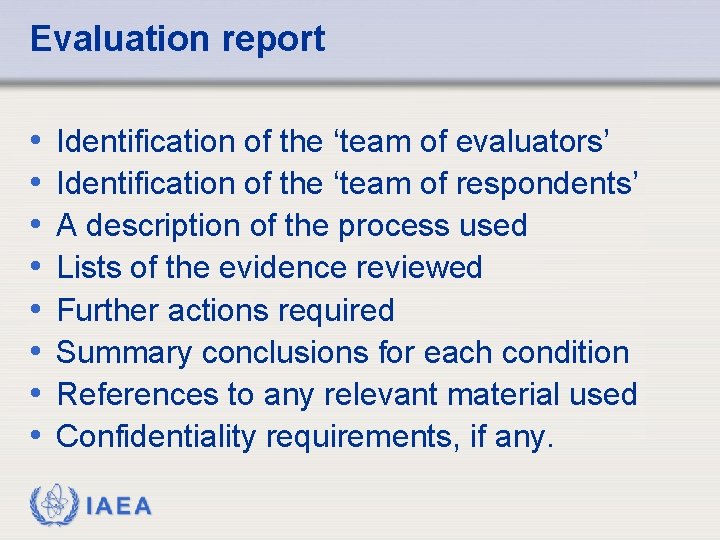 Evaluation report • • Identification of the ‘team of evaluators’ Identification of the ‘team