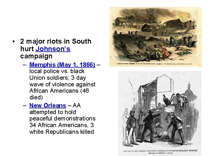  • 2 major riots in South hurt Johnson’s campaign – Memphis (May 1,
