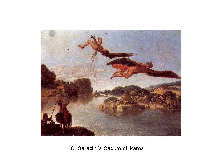 C. Saracini’s Caduto di Ikaros 