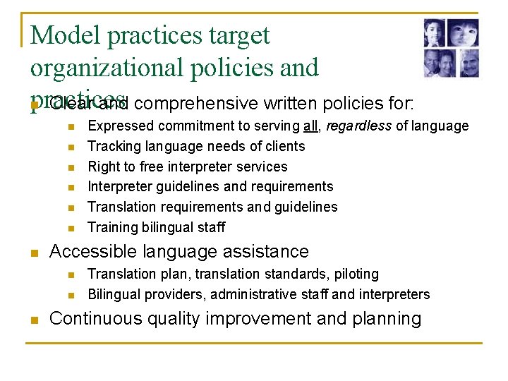Model practices target organizational policies and practices n Clear and comprehensive written policies for: