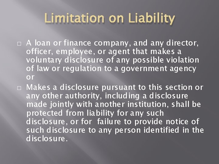 Limitation on Liability � � A loan or finance company, and any director, officer, Limitation on Liability � � A loan or finance company, and any director, officer,