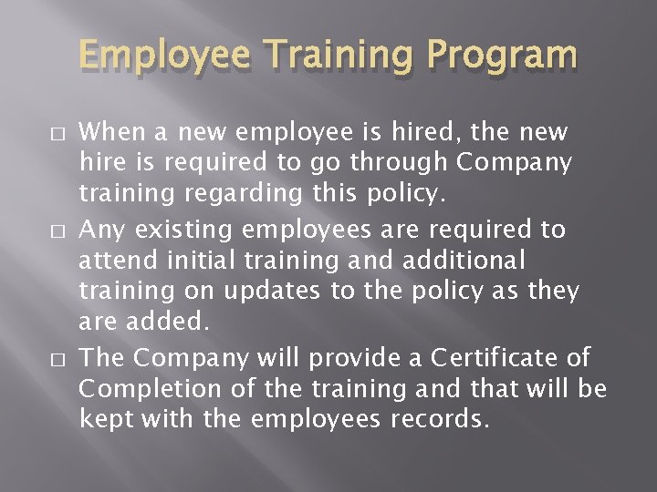Employee Training Program � � � When a new employee is hired, the new Employee Training Program � � � When a new employee is hired, the new