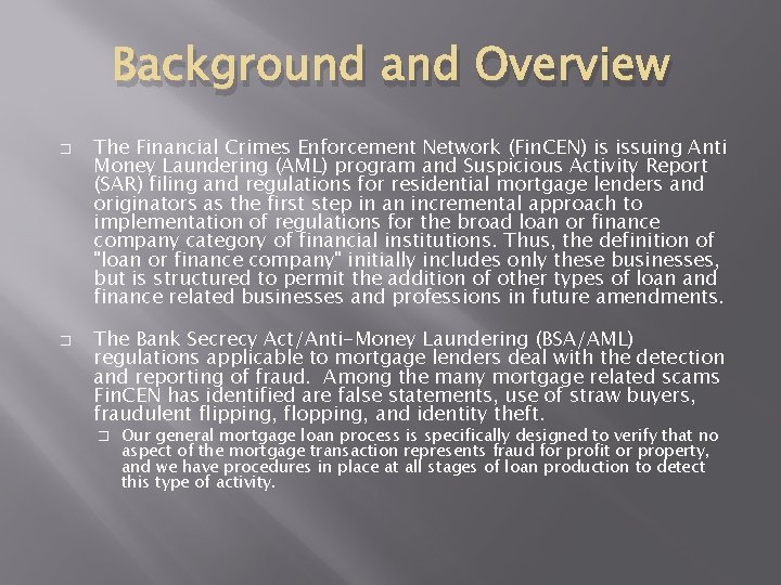Background and Overview � � The Financial Crimes Enforcement Network (Fin. CEN) is issuing Background and Overview � � The Financial Crimes Enforcement Network (Fin. CEN) is issuing