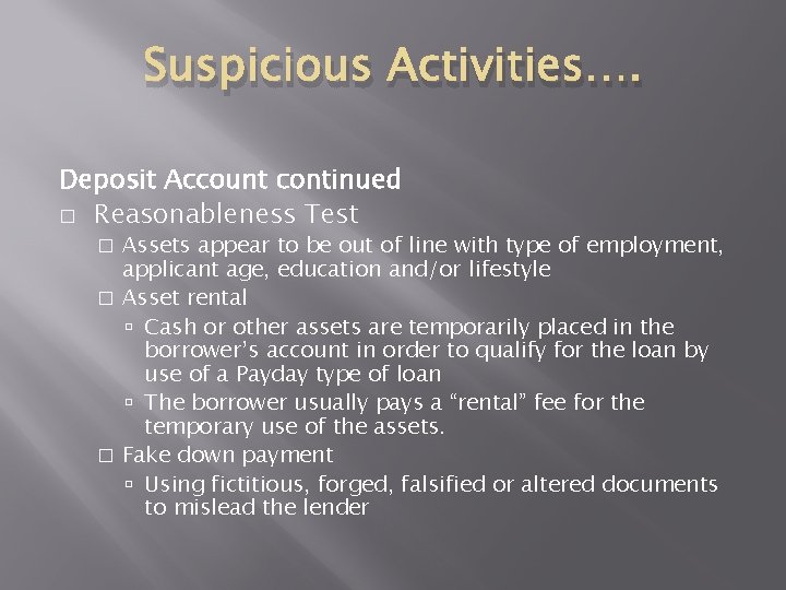 Suspicious Activities…. Deposit Account continued � Reasonableness Test Assets appear to be out of Suspicious Activities…. Deposit Account continued � Reasonableness Test Assets appear to be out of