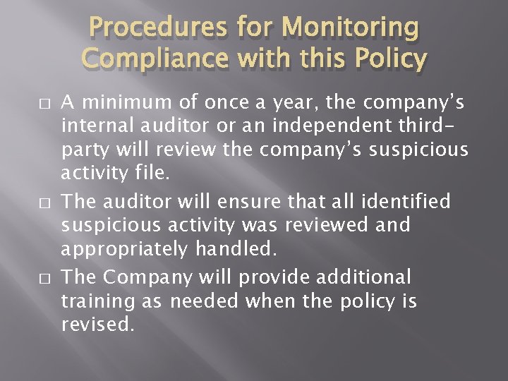 Procedures for Monitoring Compliance with this Policy � � � A minimum of once Procedures for Monitoring Compliance with this Policy � � � A minimum of once