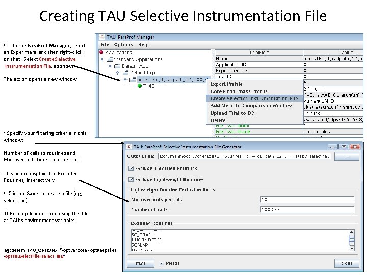 Creating TAU Selective Instrumentation File • In the Para. Prof Manager, select an Experiment