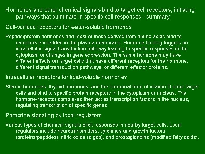 Hormones and other chemical signals bind to target cell receptors, initiating pathways that culminate