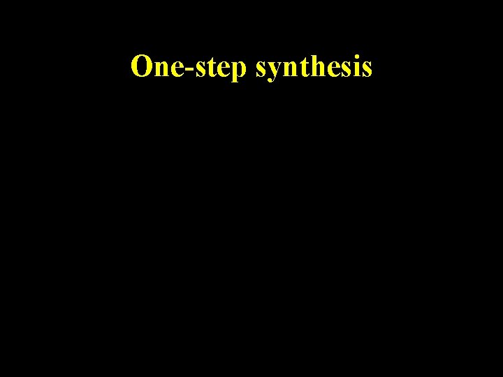 One-step synthesis 
