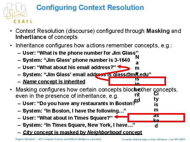 Configuring Context Resolution • Context Resolution (discourse) configured through Masking and Inhertiance of concepts