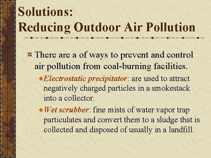 Solutions: Reducing Outdoor Air Pollution There a of ways to prevent and control air