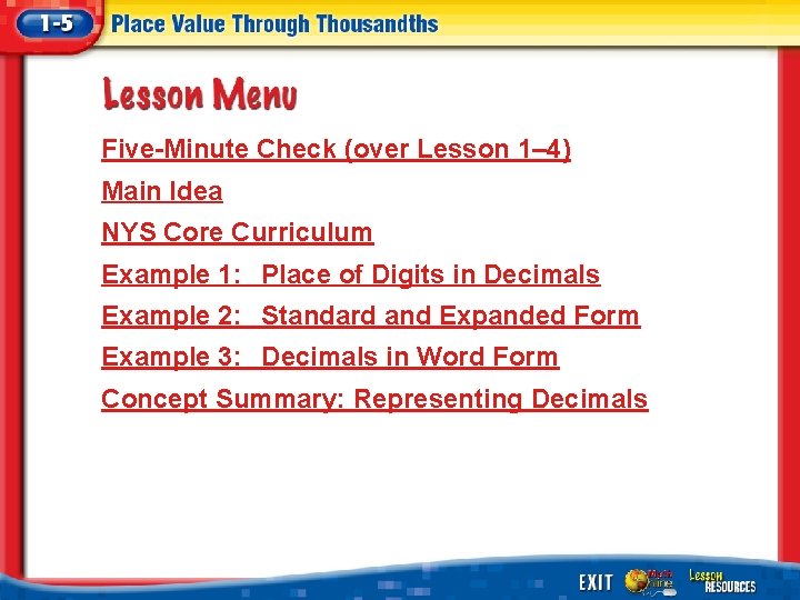 Five-Minute Check (over Lesson 1– 4) Main Idea NYS Core Curriculum Example 1: Place