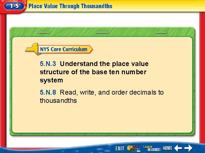 5. N. 3 Understand the place value structure of the base ten number system