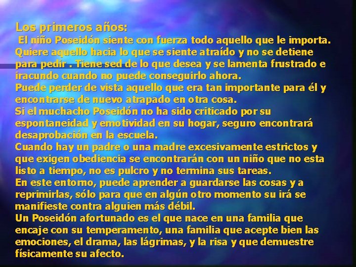 Los primeros años: El niño Poseidón siente con fuerza todo aquello que le importa.