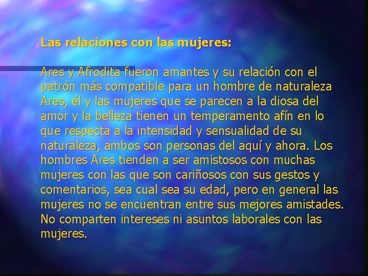 Las relaciones con las mujeres: Ares y Afrodita fueron amantes y su relación con