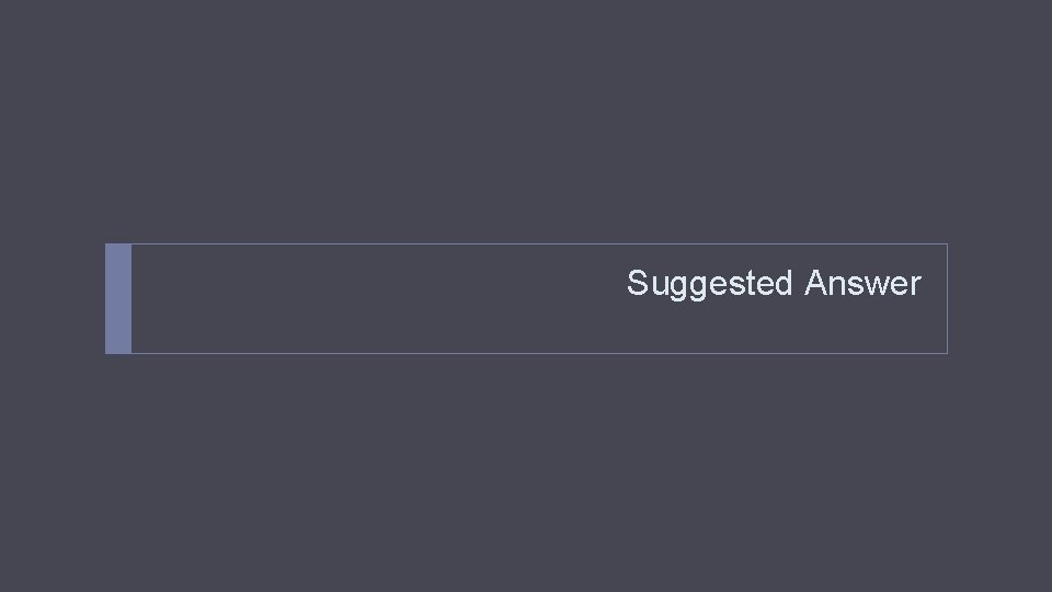 Suggested Answer 