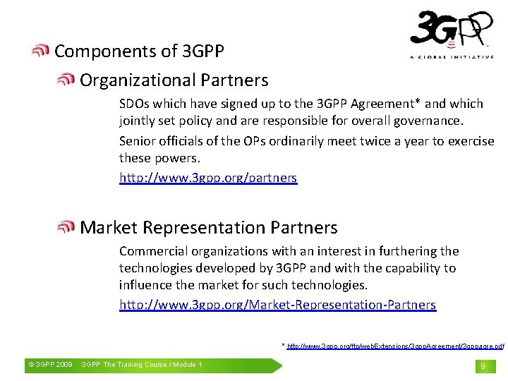 Components of 3 GPP Organizational Partners SDOs which have signed up to the 3