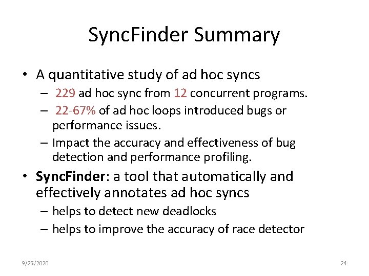 Sync. Finder Summary • A quantitative study of ad hoc syncs – 229 ad