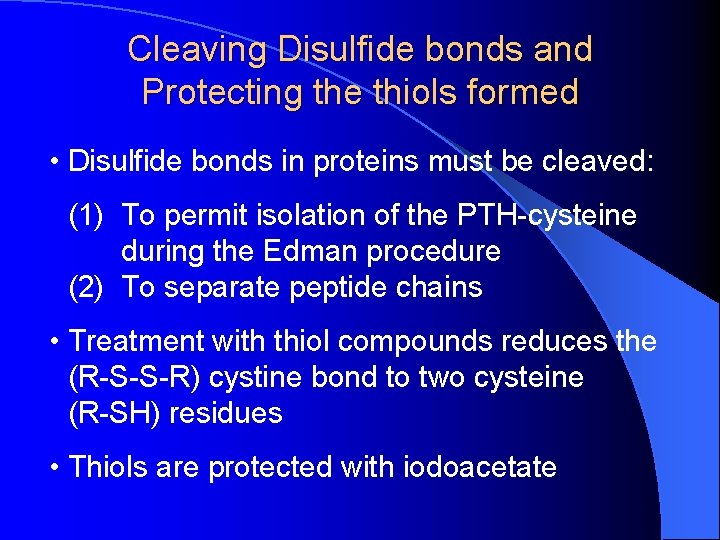 Cleaving Disulfide bonds and Protecting the thiols formed • Disulfide bonds in proteins must Cleaving Disulfide bonds and Protecting the thiols formed • Disulfide bonds in proteins must