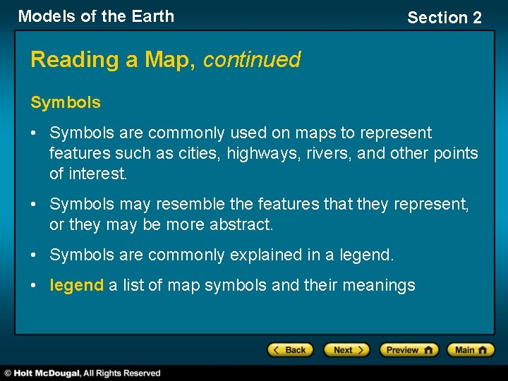 Models of the Earth Section 2 Reading a Map, continued Symbols • Symbols are Models of the Earth Section 2 Reading a Map, continued Symbols • Symbols are