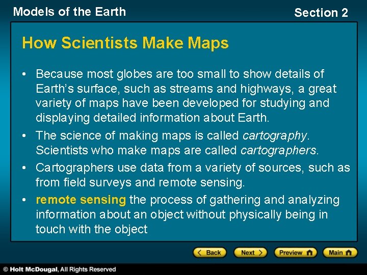 Models of the Earth Section 2 How Scientists Make Maps • Because most globes Models of the Earth Section 2 How Scientists Make Maps • Because most globes
