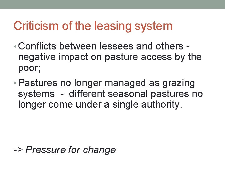 Criticism of the leasing system • Conflicts between lessees and others - negative impact