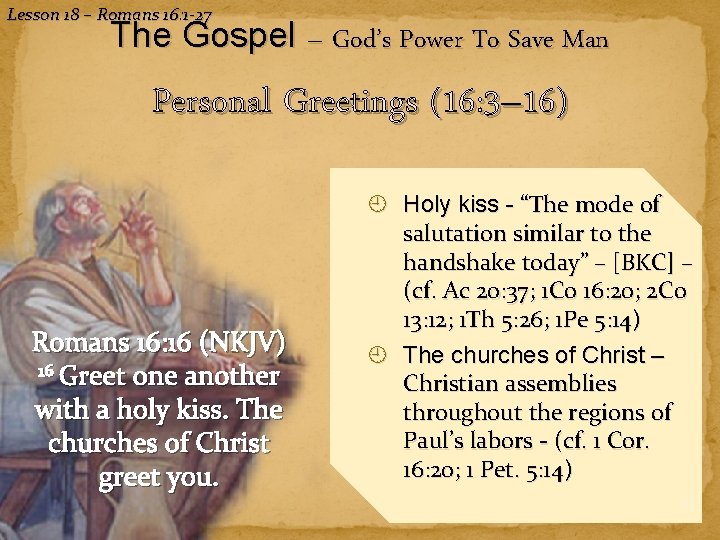 Lesson 18 – Romans 16: 1 -27 The Gospel – God’s Power To Save